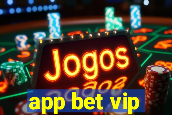 app bet vip